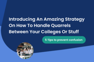 Introducing An Amazing Strategy On How To Handle Quarrels Between Your Colleges Or Stuff