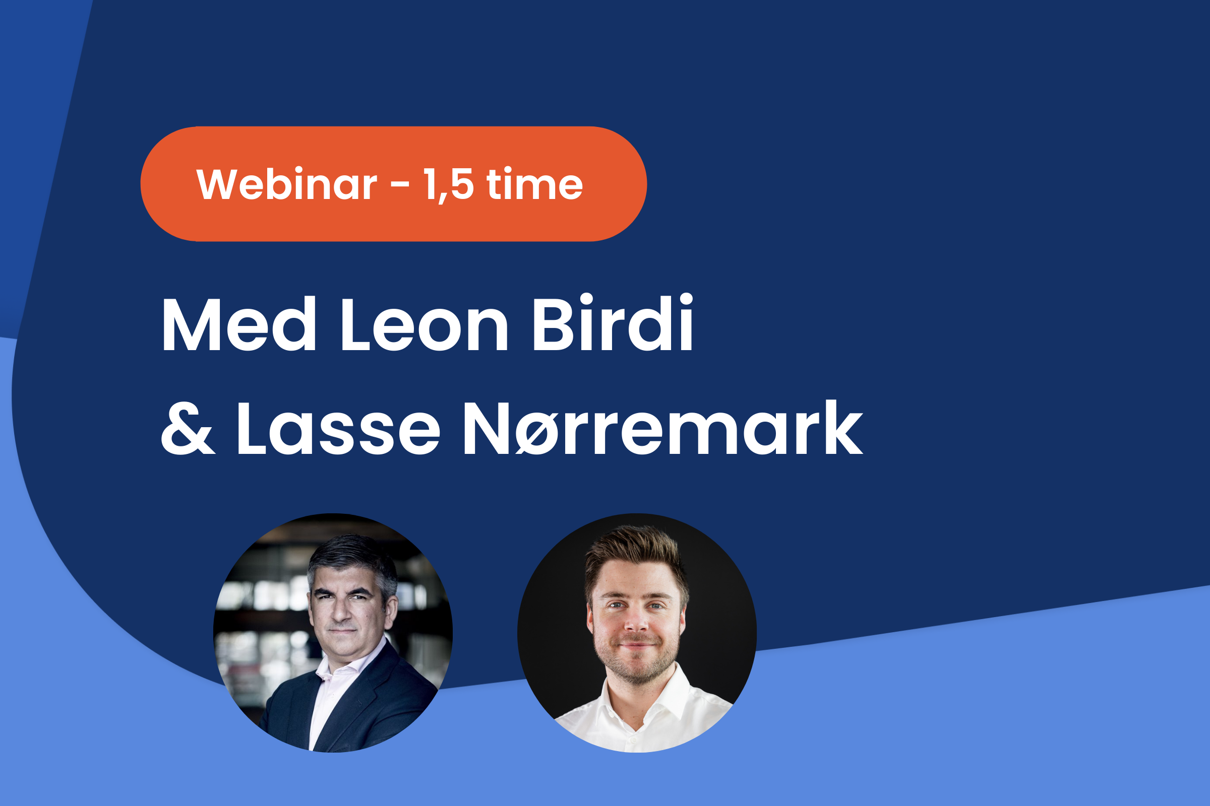 Webinar Med Leon Birdi & Lasse Nørremark