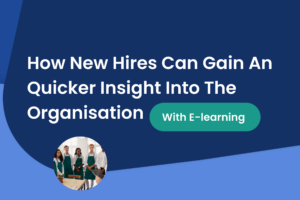 How New Hires Can Gain An Quicker Insight Into The Organisation